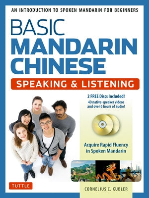 Basic Mandarin Chinese - Speaking & Listening Textbook: An Introduction to Spoken Mandarin for Beginners (DVD and MP3 Audio CD Included) Paperback Tuttle Publishing