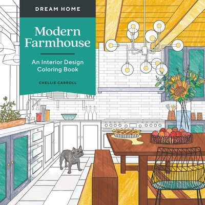 Dream Home: Modern Farmhouse: An Interior Design Coloring Book Paperback Castle Point Books