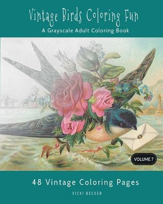 Vintage Birds Coloring Fun: A Grayscale Adult Coloring Book Paperback Createspace Independent Publishing Platform
