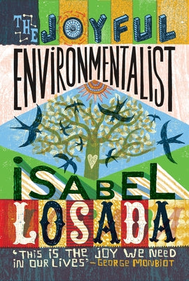 The Joyful Environmentalist (Revised and Updated 2nd Edition with New Material): How to Practise Without Preaching Paperback Watkins Publishing