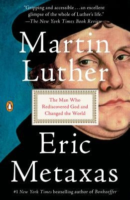 Martin Luther: The Man Who Rediscovered God and Changed the World Paperback Penguin Books