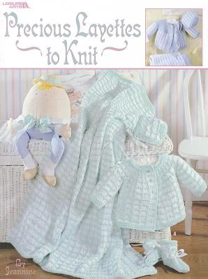 Precious Layettes to Knit Paperback Leisure Arts