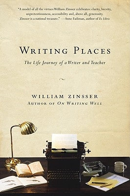 Writing Places: The Life Journey of a Writer and Teacher Paperback Harper Perennial