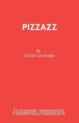 Pizzazz Paperback Samuel French Ltd