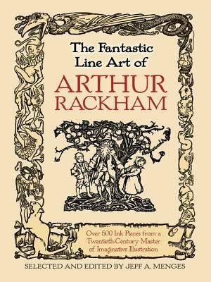 The Fantastic Line Art of Arthur Rackham Paperback Dover Publications