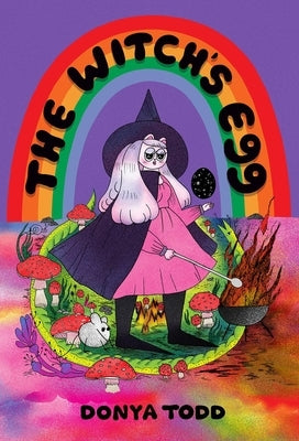 The Witch's Egg by Todd, Donya
