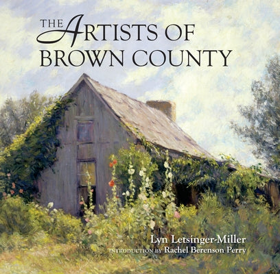 The Artists of Brown County Paperback Quarry Books