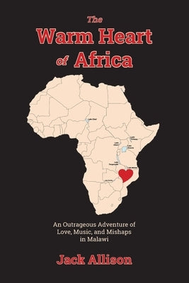 The Warm Heart of Africa Paperback Peace Corps Writers