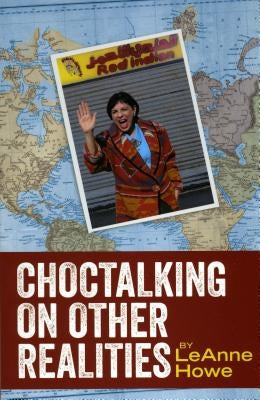 Choctalking on Other Realities Paperback Aunt Lute Books