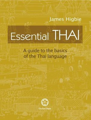 Essential Thai: A Guide to the Basics of the Thai Language [With downloadable Audio files] Paperback Orchid Press