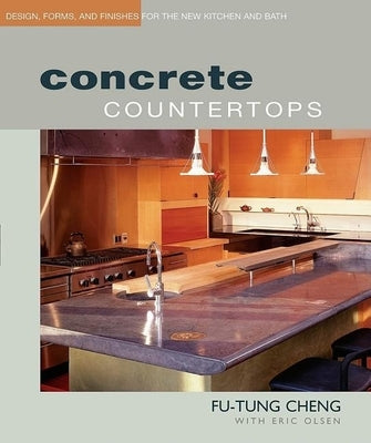 Concrete Countertops: Design, Forms, and Finishes for the New Kitchen and Bath Paperback Taunton Press