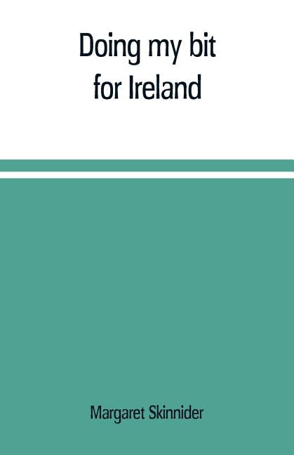 Doing my bit for Ireland Paperback Alpha Edition