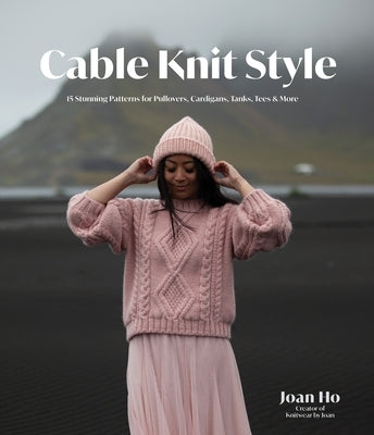 Cable Knit Style: 15 Stunning Patterns for Pullovers, Cardigans, Tanks, Tees & More Paperback Page Street Publishing