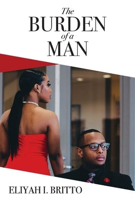 The Burden of a Man: A Biblical perspective to generational cycles of rebellion that have been normalized Paperback Luminous Publishing