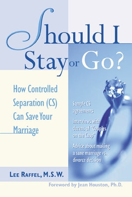 Should I Stay or Go?: How Controlled Separation (Cs) Can Save Your Marriage Paperback McGraw-Hill Companies