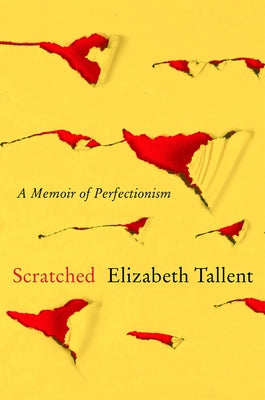 Scratched: A Memoir of Perfectionism Paperback Harper Perennial