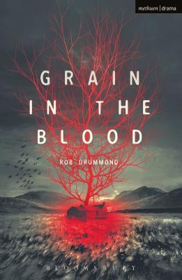 Grain in the Blood Paperback Bloomsbury Publishing PLC