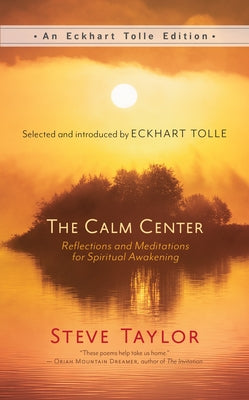 The Calm Center: Reflections and Meditations for Spiritual Awakening Paperback New World Library