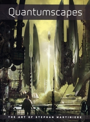 Quantumscapes: The Art of Stephan Martiniere Paperback Design Studio Press