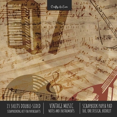 Vintage Music Scrapbook Paper Pad 8x8 Decorative Scrapbooking Kit for Cardmaking Gifts, DIY Crafts, Printmaking, Papercrafts, Notes Instruments, Desig Paperback Crafty as Ever