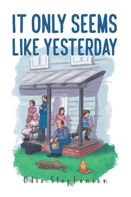 It Only Seems Like Yesterday Paperback Urlink Print & Media, LLC