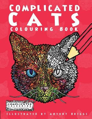 Complicated Cats: Colouring Book Paperback Complicated Coloring