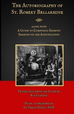 The Autobiography of St. Robert Bellarmine Paperback Mediatrix Press