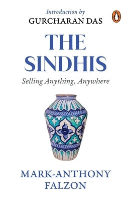 Selling Anything Anywhere: Sindhis and Global Trade Paperback India Portfolio