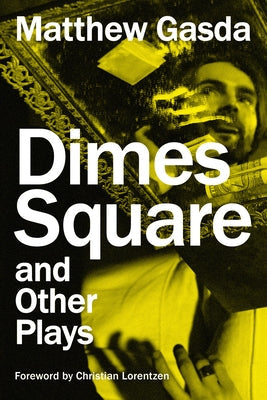 Dimes Square and Other Plays Paperback Applause Books