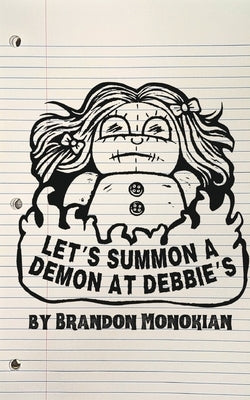 Let's Summon a Demon at Debbie's by Monokian, Brandon