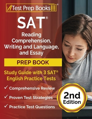 SAT Reading Comprehension, Writing and Language, and Essay Prep Book: Study Guide with 3 SAT English Practice Tests [2nd Edition] Paperback Test Prep Books
