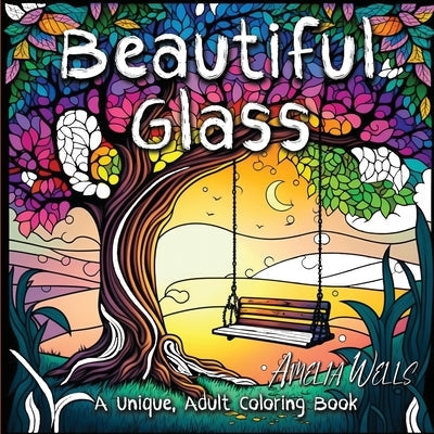 Beautiful Glass: A Unique Adult Coloring Book for Stress Relief and Mindful Artwork Paperback Tiny Fox Press LLC
