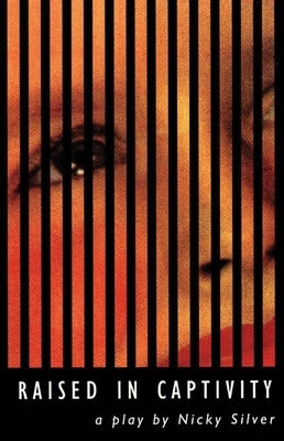Raised in Captivity Paperback Theatre Communications Group