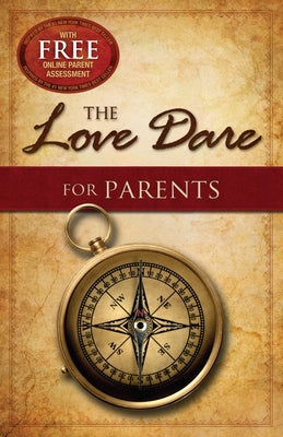 The Love Dare for Parents B&H Books