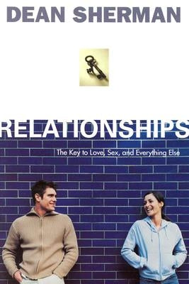 Relationships: The Key to Love, Sex, and Everything Else Paperback YWAM Publishing