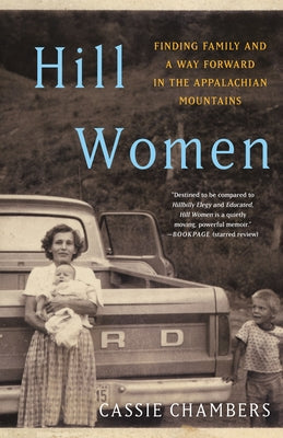 Hill Women: Finding Family and a Way Forward in the Appalachian Mountains Paperback Ballantine Books