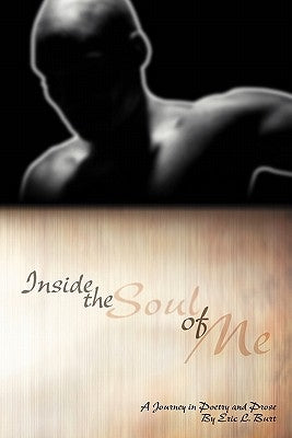 Inside the Soul of Me: A Journey Through Poetry and Prose Paperback Outskirts Press