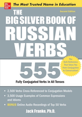 The Big Silver Book of Russian Verbs: 555 Fully Conjugated Verbs in All Tenses Paperback McGraw-Hill Companies