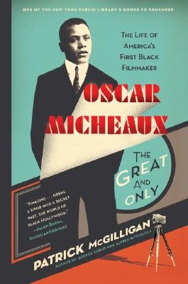 Oscar Micheaux: The Great and Only: The Life of America's First Black Filmmaker Paperback Harper Perennial