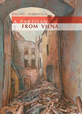 A Partisan from Vilna Paperback Academic Studies Press