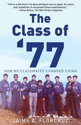 The Class of '77: How My Classmates Changed China Paperback Earnshaw Books Ltd
