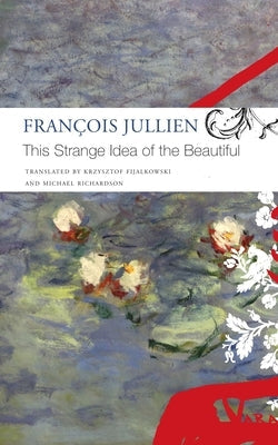 This Strange Idea of the Beautiful Paperback Seagull Books