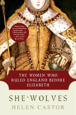 She-Wolves: The Women Who Ruled England Before Elizabeth Paperback Harper Perennial