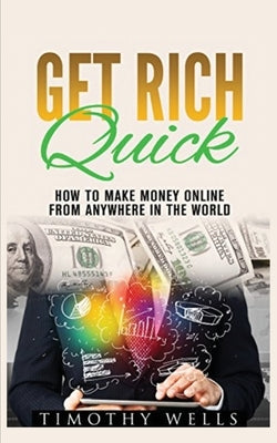 Get Rich Quick: How to Make Money Online Paperback MGM Books