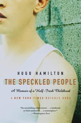 The Speckled People: A Memoir of a Half-Irish Childhood Paperback Harper Perennial