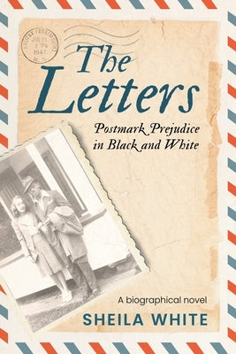 The Letters: Postmark Prejudice in Black and White Paperback Yorkland Publishing