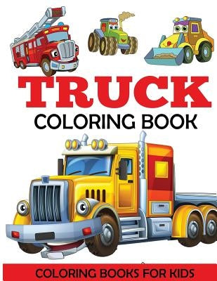 Truck Coloring Book Paperback Dylanna Publishing, Inc.