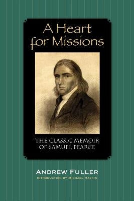 A Heart for Missions: Memoir of Samuel Pearce Paperback Solid Ground Christian Books