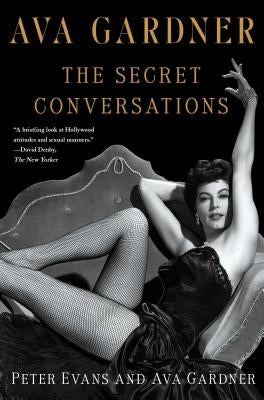 Ava Gardner: The Secret Conversations Paperback Simon & Schuster