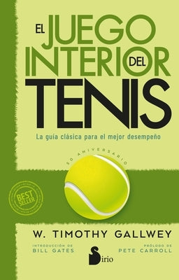 Juego Interior del Tenis, El. Edicion 50 Aniversario by Gallwey, Timothy